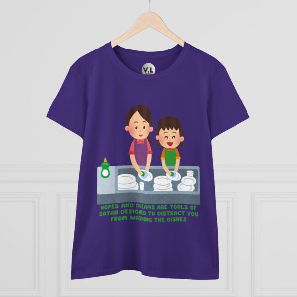 Hopes and Dreams are Tools of Satan Designed to Distract you from Doing the Dishes - Religious Indoctrination Shirt