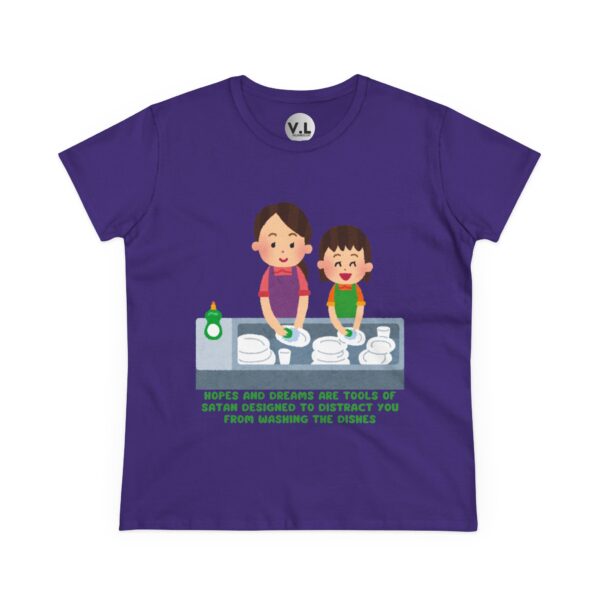 Hopes and Dreams are Tools of Satan Designed to Distract you from Doing the Dishes - Religious Indoctrination Shirt