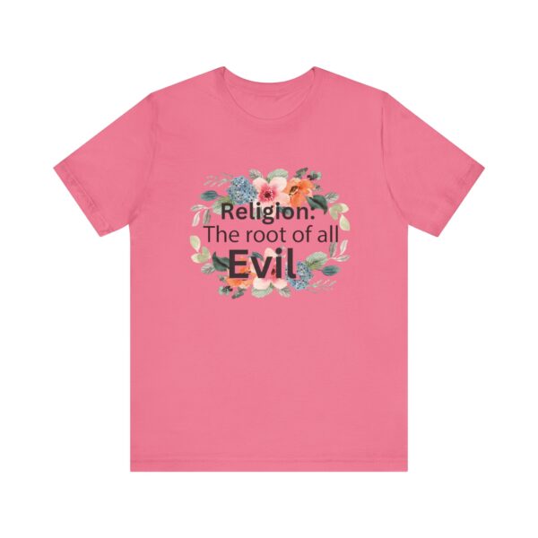 Religion is the root of all evil - Antireligion shirt for atheists and exmormons and freethinkers