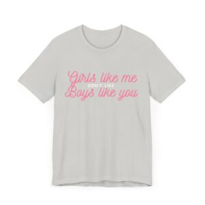 Girls like me don't like boys like you -  Helps prevent unwanted attention from boys who probably should know better - Image 6