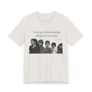 Having Children pledge allegiance is creepy - I need a nap not indoctrination, the antipledge shirt - Image 8