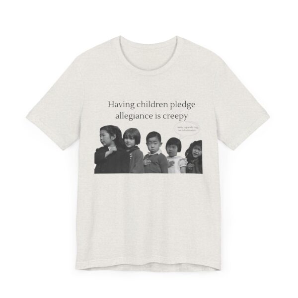 Having Children pledge allegiance is creepy - I need a nap not indoctrination, the antipledge shirt