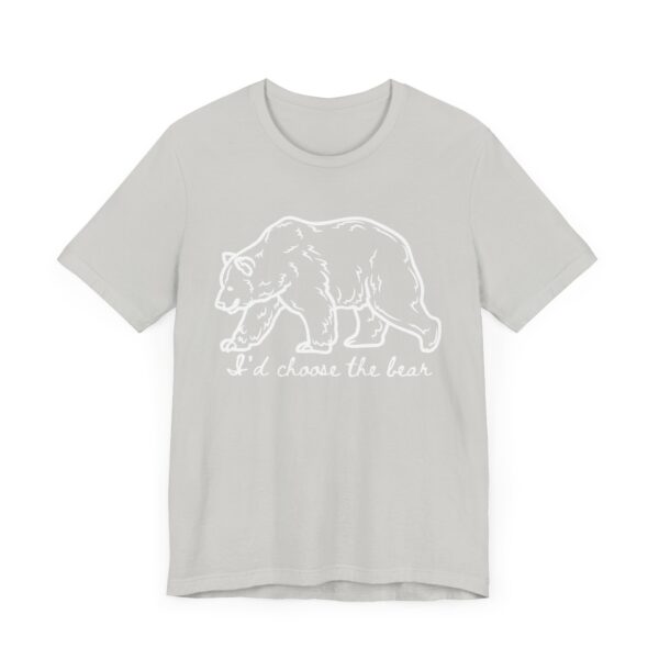 I'd choose the bear - 4B shirt - bear v man in forest