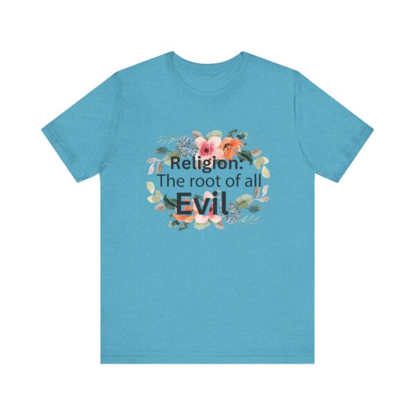 Religion is the root of all evil - Antireligion shirt for atheists and exmormons and freethinkers