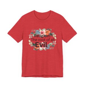 Religion is the root of all evil - Antireligion shirt for atheists and exmormons and freethinkers - Image 19