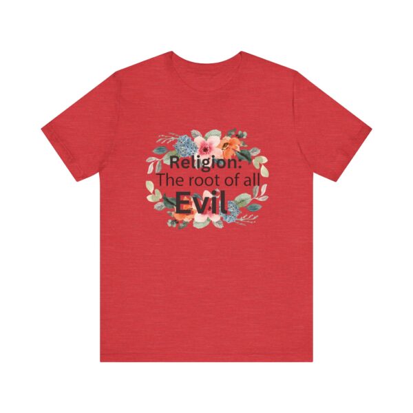 Religion is the root of all evil - Antireligion shirt for atheists and exmormons and freethinkers