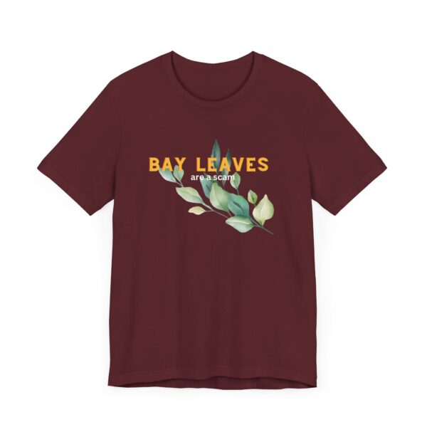 Bay Leaves are a Scam; Spice up your dissent in the great bay leaf conspiracy