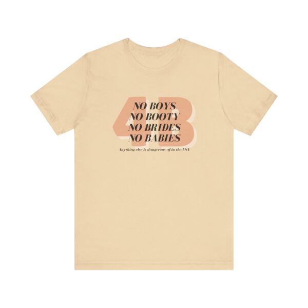 4B movement; No boys, no booty, no brides, no babies. Shirt for 4b girls who are sick of smashing the patriarchy and are ready for a life of peace