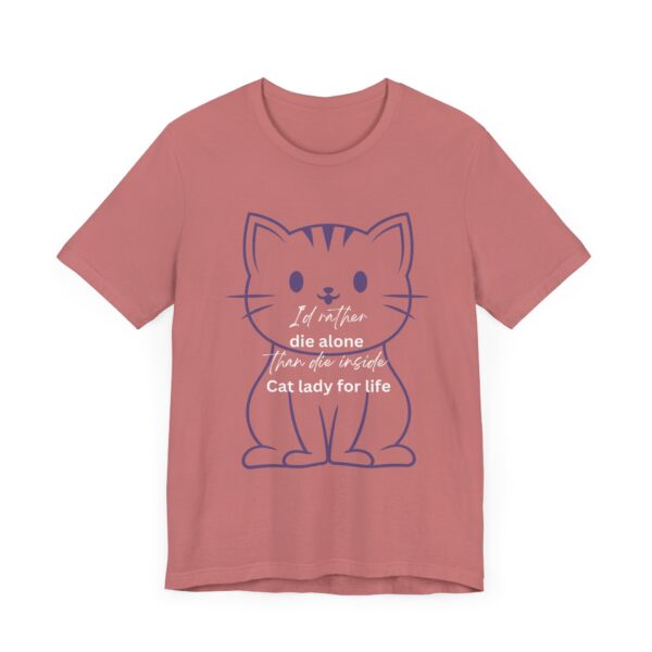 I'd Rather Die Alone than Die Inside - Cat lady for life - Shirts for Smashing the Patriarchy