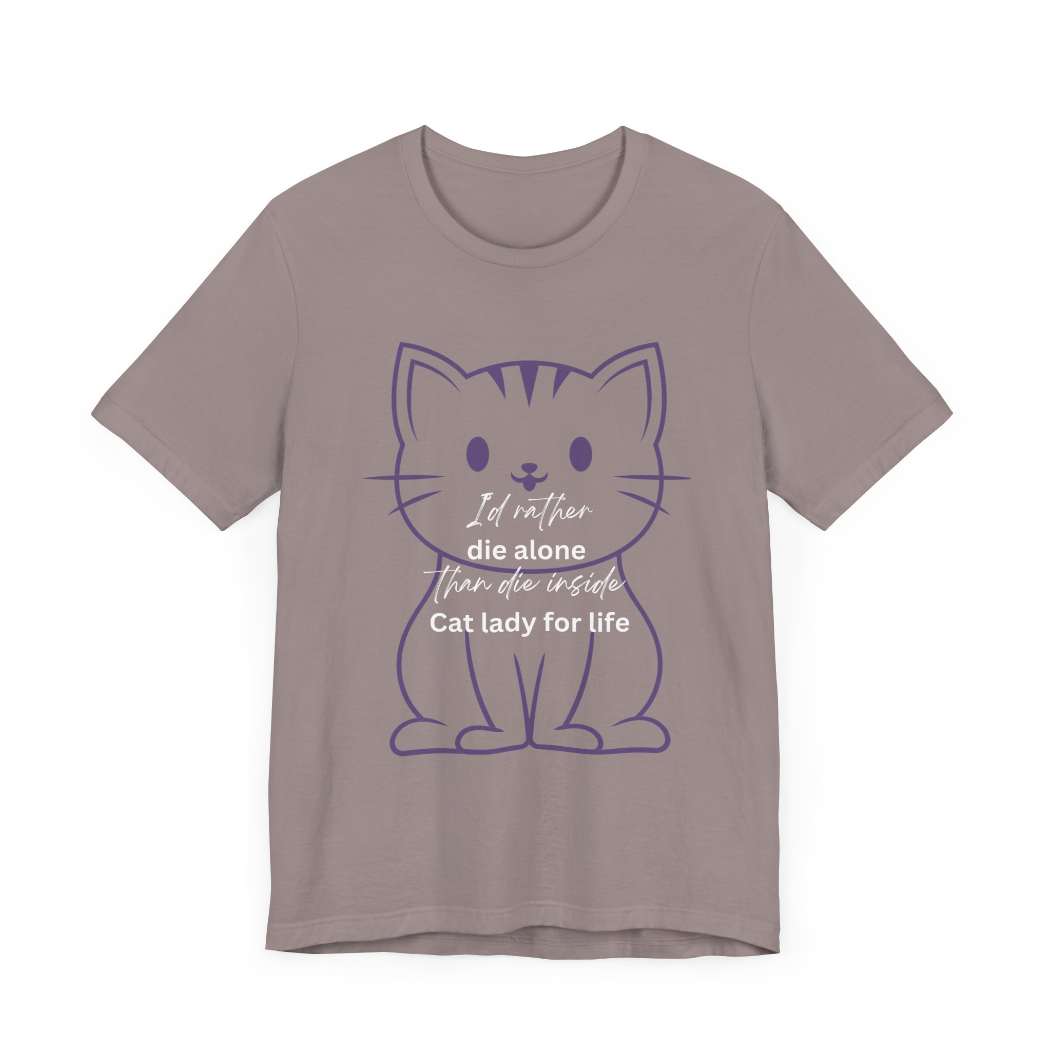 I'd Rather Die Alone than Die Inside - Cat lady for life - Shirts for Smashing the Patriarchy - Image 19