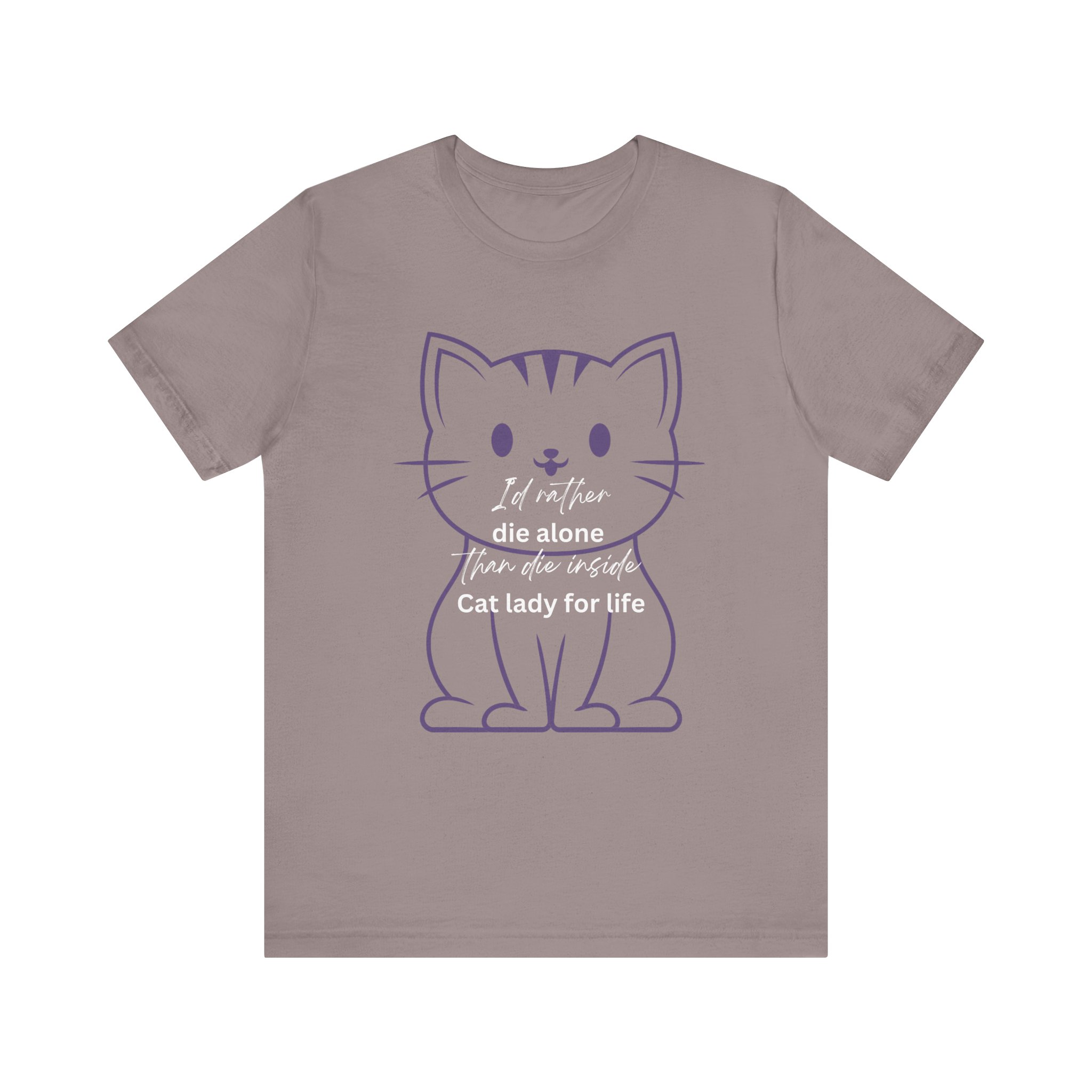 I'd Rather Die Alone than Die Inside - Cat lady for life - Shirts for Smashing the Patriarchy - Image 17
